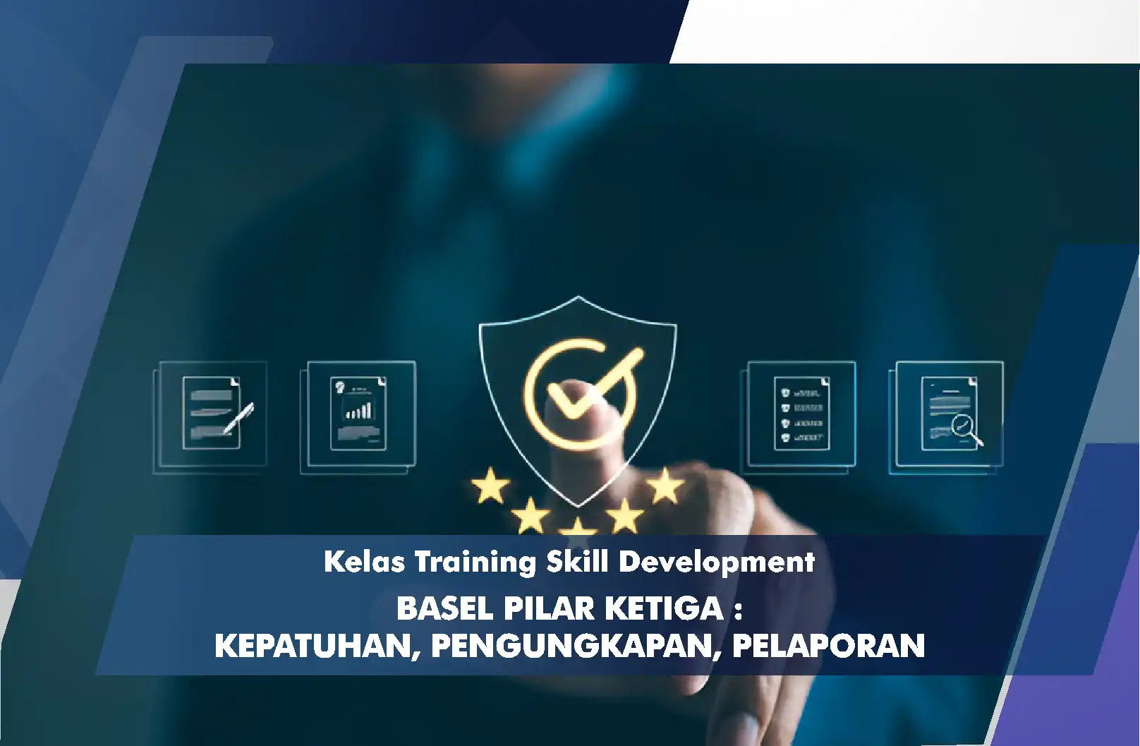 Basel Pilar Ketiga : Kepatuhan, Pengungkapan, Pelaporan